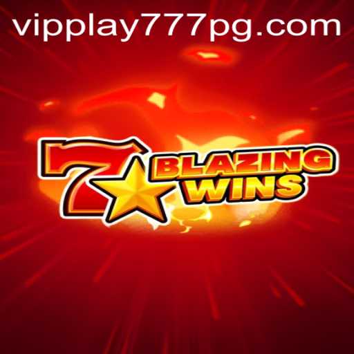 BlazingWins: A Thrilling Journey with VIPPlay777
