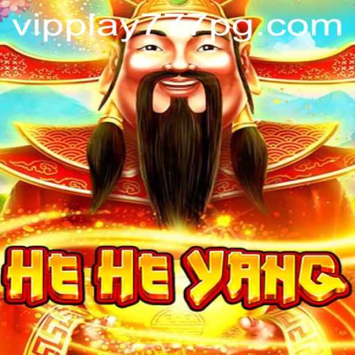 Discovering the Excitement of HeHeYang: A Comprehensive Guide with VIPPlay777
